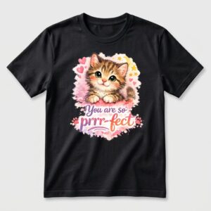 Kitty - You are so prrr-fect