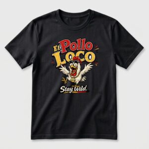 Funny Animal Saying - El Pollo Loco Stay Wild
