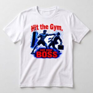 Hit the Gym – Not Your Boss (Male)